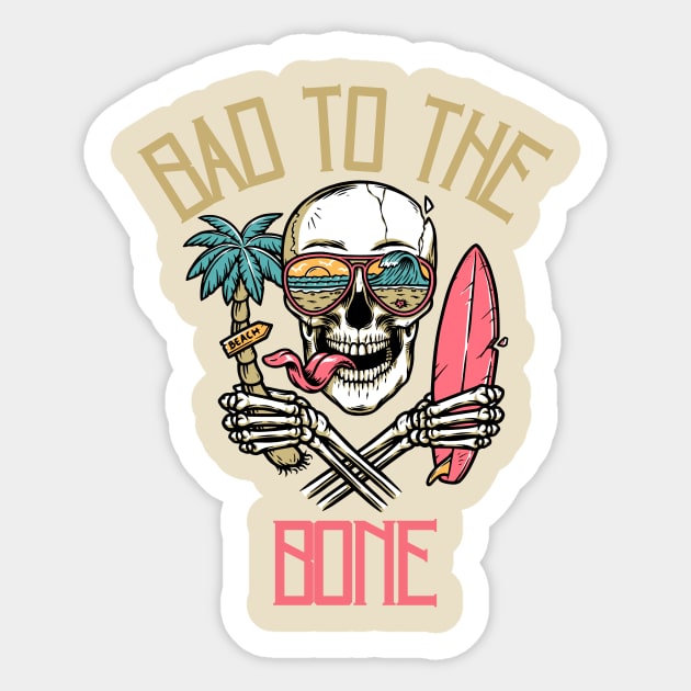 Bad to the Bone Sticker by BandaraxStore